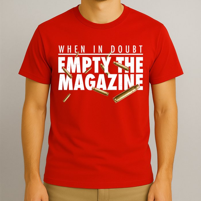 When In Doubt Empty The Magazine T-Shirt