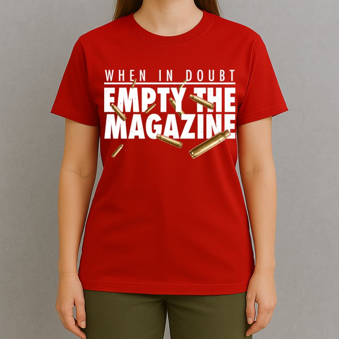 When In Doubt Empty The Magazine T-Shirt