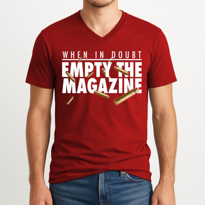 When In Doubt Empty The Magazine V-Neck T-Shirt