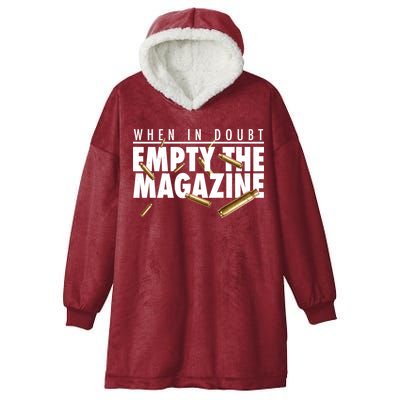 When In Doubt Empty The Magazine Hooded Wearable Blanket