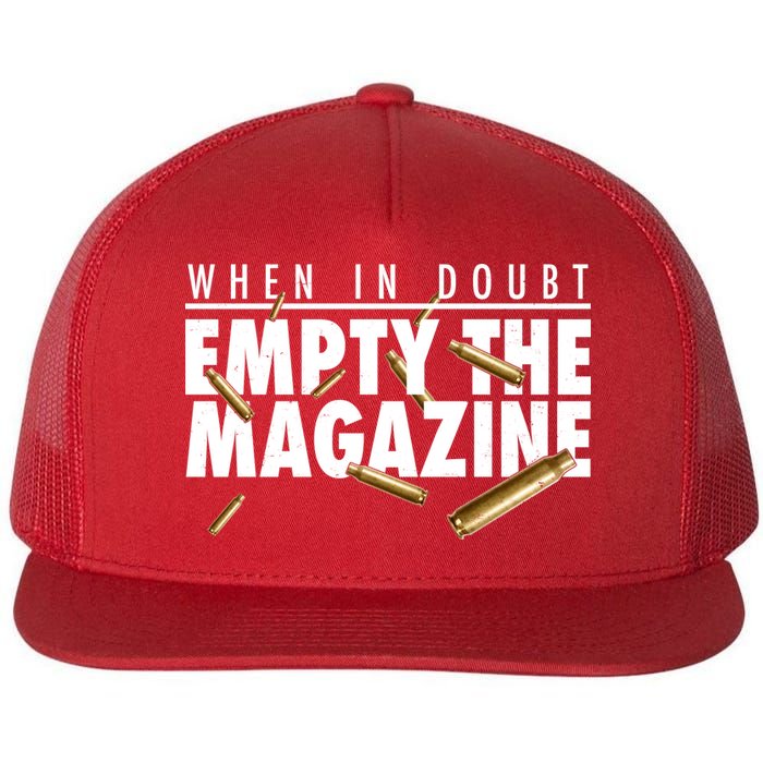 When In Doubt Empty The Magazine Flatbill Hat