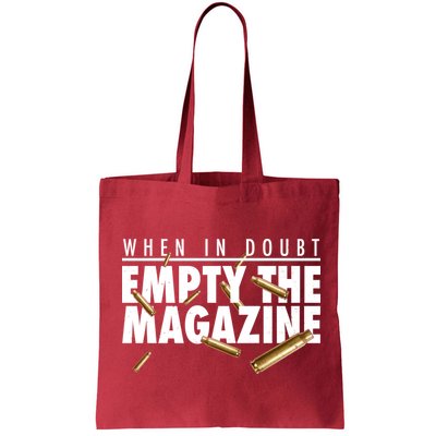 When In Doubt Empty The Magazine Bag