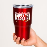 When In Doubt Empty The Magazine Tumbler