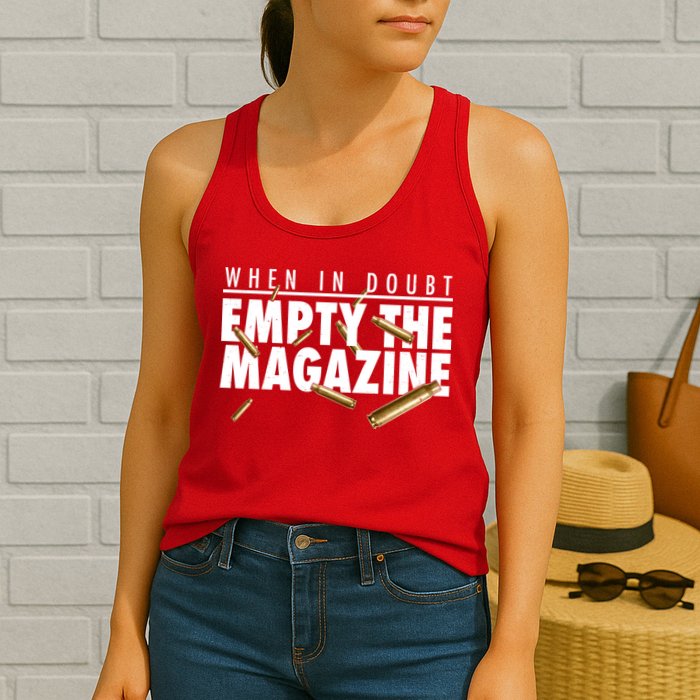 When In Doubt Empty The Magazine Womens Tank Top