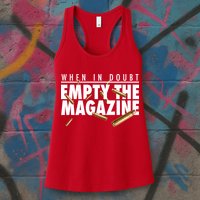 When In Doubt Empty The Magazine Womens Tank Top