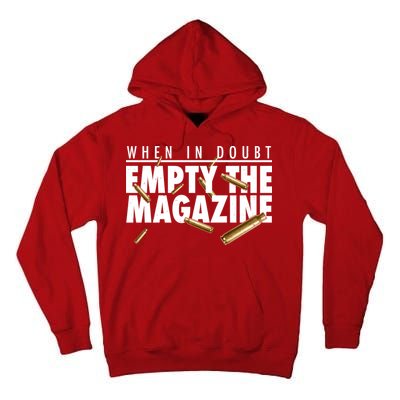 When In Doubt Empty The Magazine Tall Hoodie