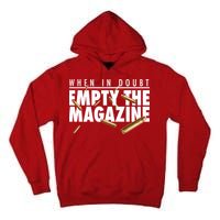 When In Doubt Empty The Magazine Tall Hoodie