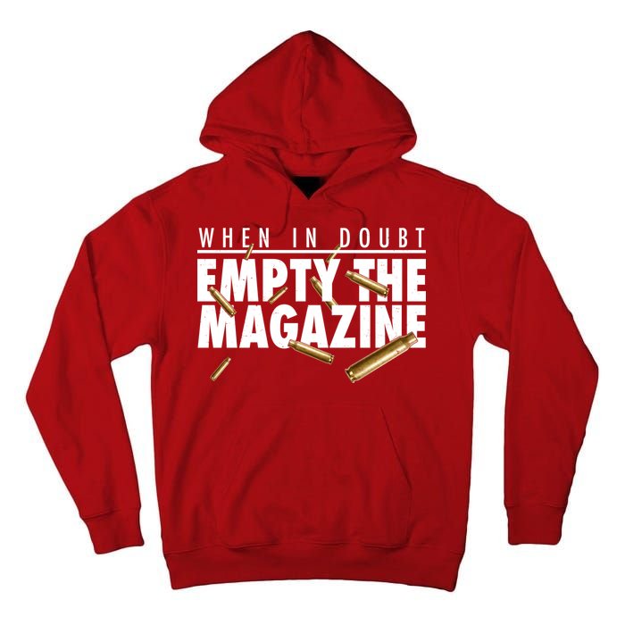 When In Doubt Empty The Magazine Tall Hoodie