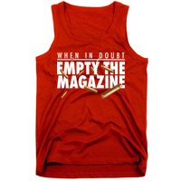 When In Doubt Empty The Magazine Tank Top