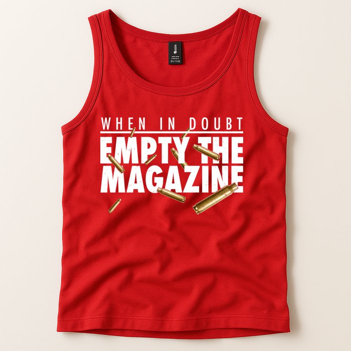When In Doubt Empty The Magazine Tank Top
