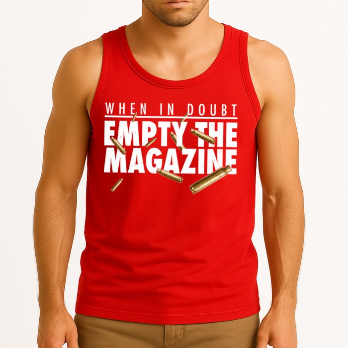 When In Doubt Empty The Magazine Tank Top