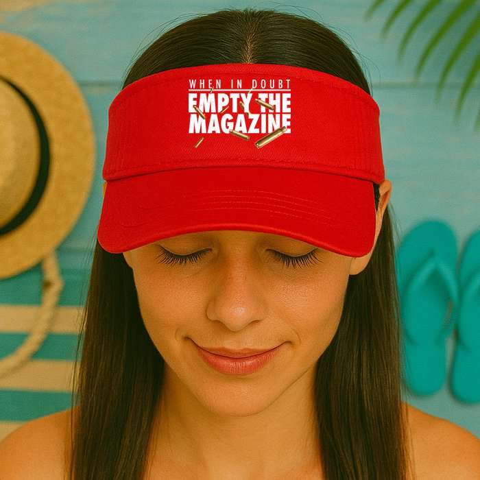 When In Doubt Empty The Magazine Visor