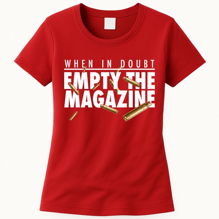 When In Doubt Empty The Magazine Womens T-Shirt