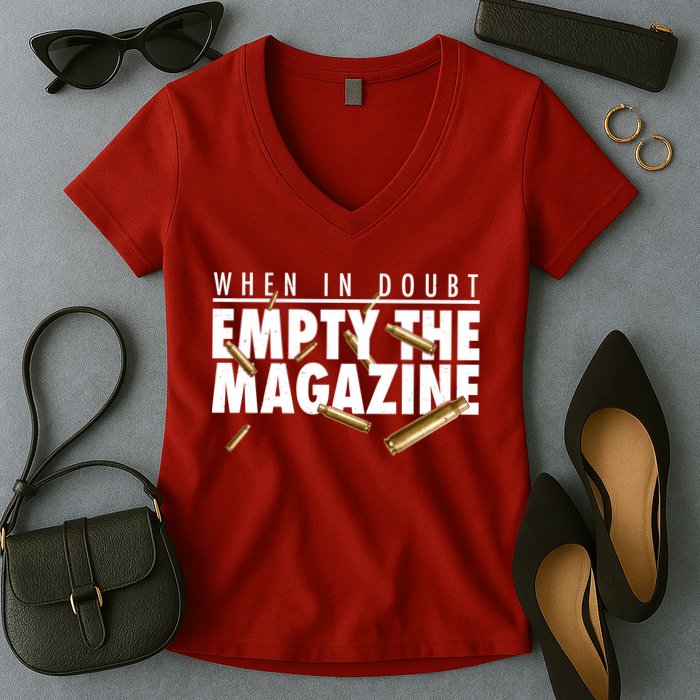 When In Doubt Empty The Magazine Women's V-Neck T-Shirt