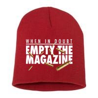 When In Doubt Empty The Magazine Short Acrylic Beanie
