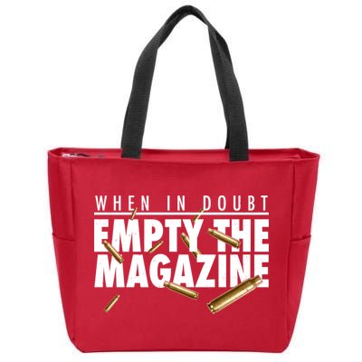 When In Doubt Empty The Magazine Zip Tote Bag