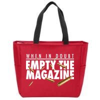 When In Doubt Empty The Magazine Zip Tote Bag