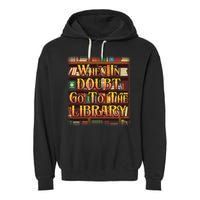 When In Doubt Go To The Library Garment-Dyed Fleece Hoodie
