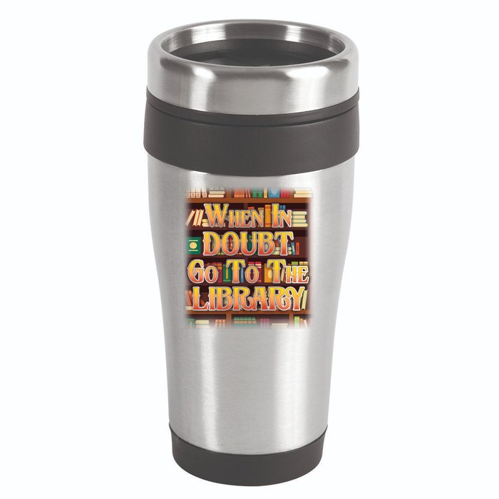 When In Doubt Go To The Library 16oz Travel Tumbler