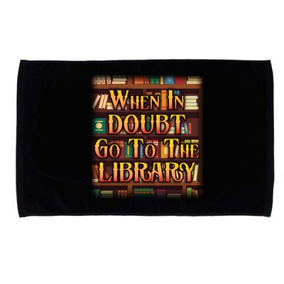 When In Doubt Go To The Library Microfiber Hand Towel