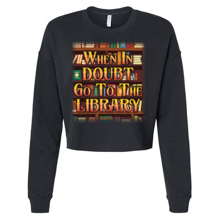 When In Doubt Go To The Library Cropped Pullover Crew