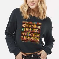 When In Doubt Go To The Library Cropped Pullover Crew