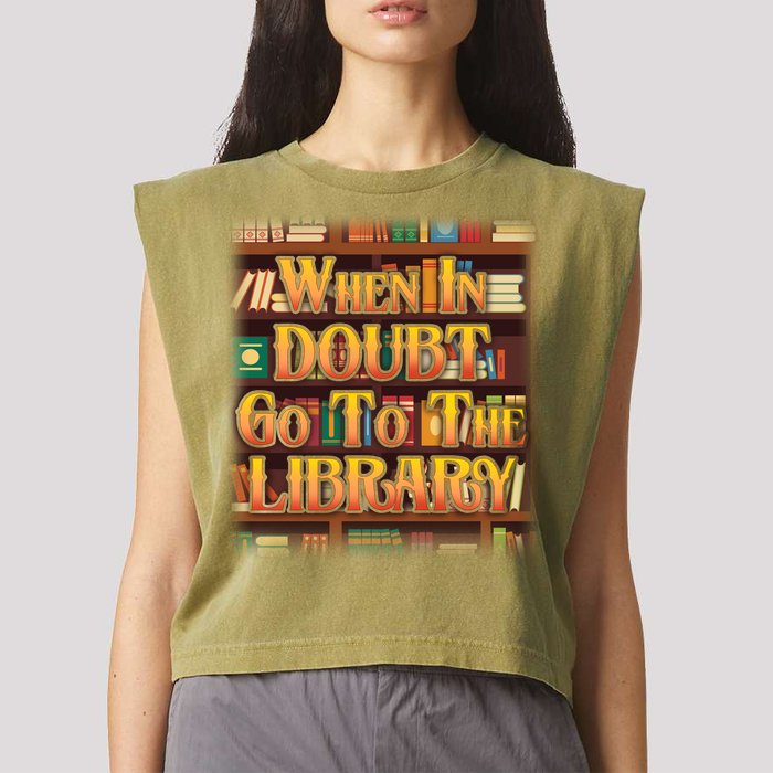 When In Doubt Go To The Library Garment-Dyed Women's Muscle Tee