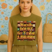 When In Doubt Go To The Library Garment-Dyed Women's Muscle Tee