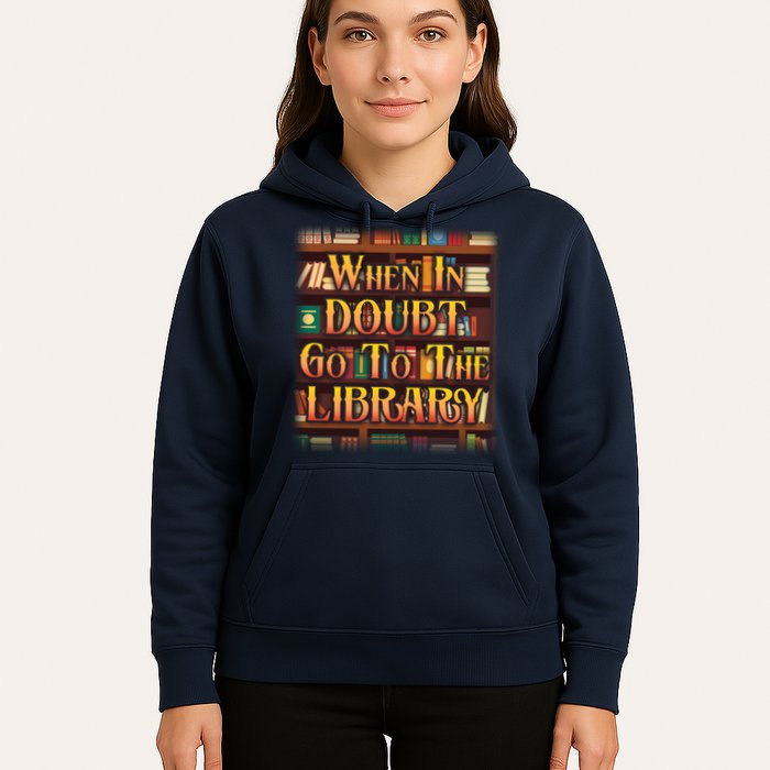 When In Doubt Go To The Library Hoodie