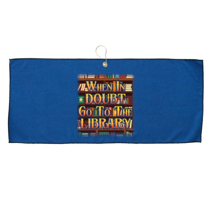When In Doubt Go To The Library Large Microfiber Waffle Golf Towel