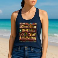 When In Doubt Go To The Library Womens Tank Top