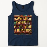When In Doubt Go To The Library Tank Top
