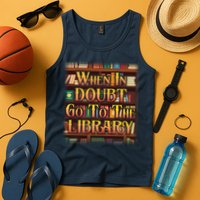 When In Doubt Go To The Library Tank Top