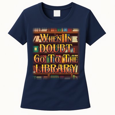 When In Doubt Go To The Library Womens T-Shirt