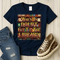 When In Doubt Go To The Library Womens T-Shirt