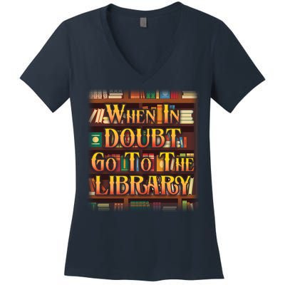 When In Doubt Go To The Library Women's V-Neck T-Shirt