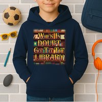 When In Doubt Go To The Library Kids Hoodie