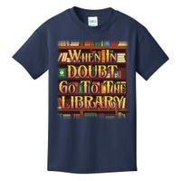 When In Doubt Go To The Library Kids T-Shirt