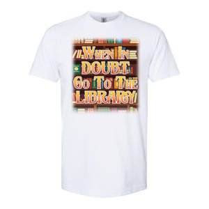 When In Doubt Go To The Library Softstyle CVC T-Shirt