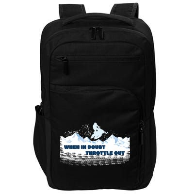 When In Doubt Throttle Out Snowmobiling Impact Tech Backpack