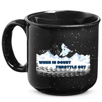 When In Doubt Throttle Out Snowmobiling 15oz Campfire Ceramic Mug