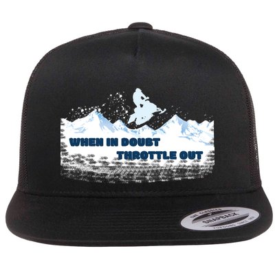 When In Doubt Throttle Out Snowmobiling Flat Bill Trucker Hat