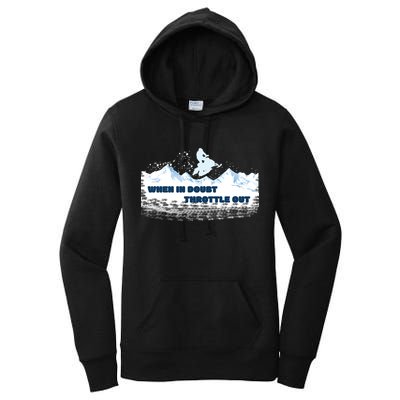 When In Doubt Throttle Out Snowmobiling Women's Pullover Hoodie