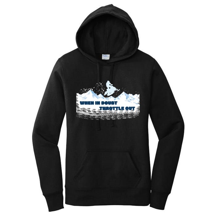 When In Doubt Throttle Out Snowmobiling Women's Pullover Hoodie