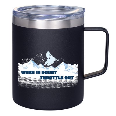 When In Doubt Throttle Out Snowmobiling 12oz Stainless Steel Coffee Mug
