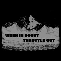 When In Doubt Throttle Out Snowmobiling 16oz Travel Tumbler
