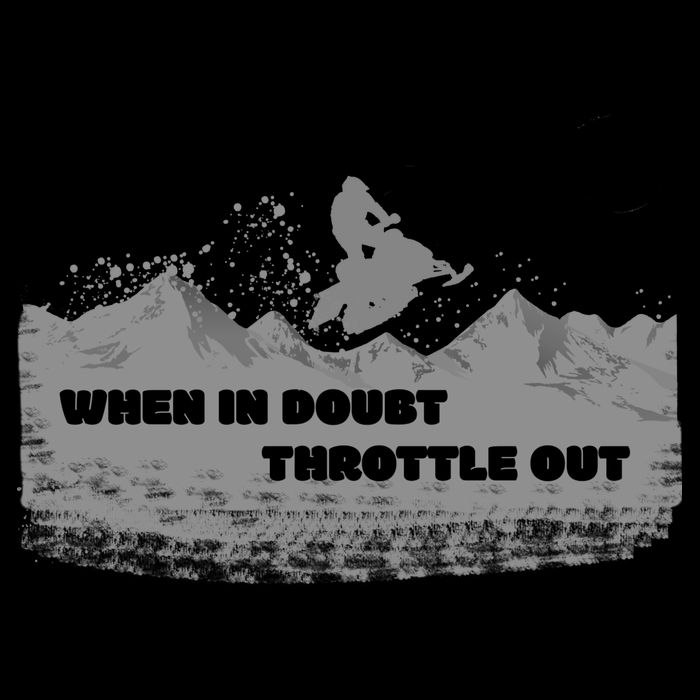 When In Doubt Throttle Out Snowmobiling 16oz Travel Tumbler