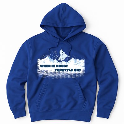 When In Doubt Throttle Out Snowmobiling Hoodie