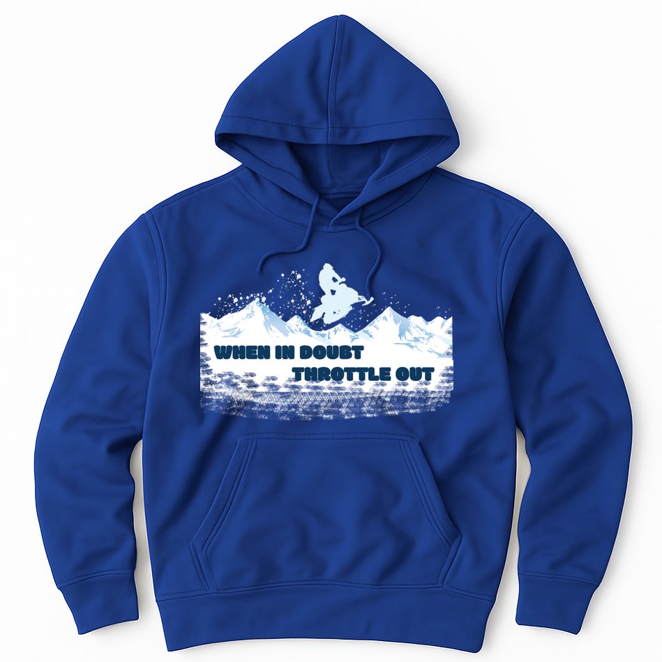 When In Doubt Throttle Out Snowmobiling Hoodie
