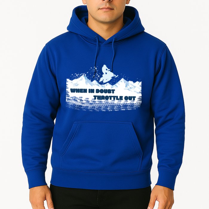 When In Doubt Throttle Out Snowmobiling Hoodie